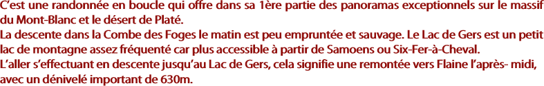 C’est une randonnée en boucle